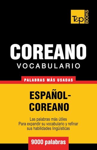 Vocabulario Español-Coreano - 9000 palabras más usadas (Spanish collection, Band 85) von T&p Books